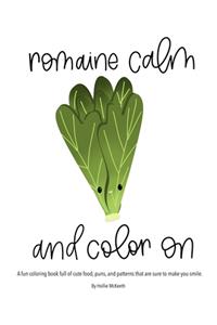 Romaine Calm and Color On!