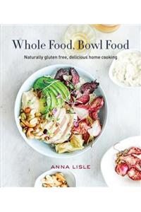 Whole Food Bowl Food