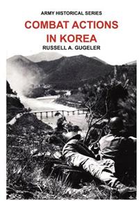 Combat Actions in Korea (Army Historical Series)