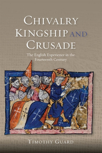 Chivalry, Kingship and Crusade