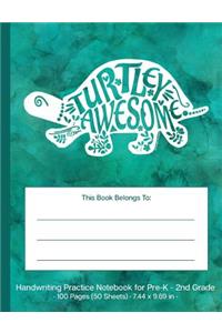 Turtley Awesome Handwriting Practice Notebook for Pre-K - 2nd Grade