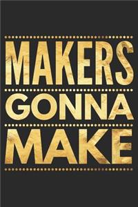 Makers Gonna Make