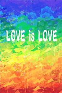 Love Is Love. Gay Lgbtq Journal. Blank Lined Notebook Planner Diary.