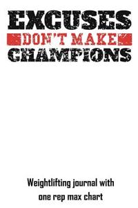 Excuses Don't Make Champions