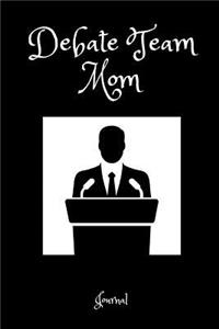 Debate Team Mom Journal