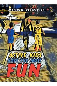 Active Kids Have the Most Fun