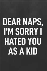 Dear Naps I'm Sorry I Hated You as a Kid