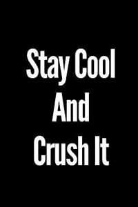 Stay Cool and Crush It