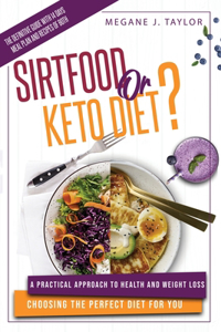 Sirtfood or Keto Diet?