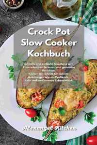 Crock Pot Slow Cooker Kochbuch