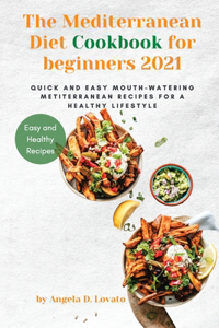 The Mediterranean Diet Cookbook for beginners 2021