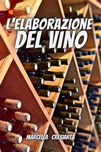 L'elaborazione del Vino