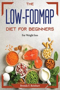 The Low-FODMAP Diet for Beginners