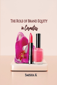 Role of Brand Equity in Cosmetics