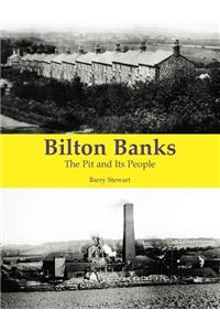 Bilton Banks - The Pit and Its People