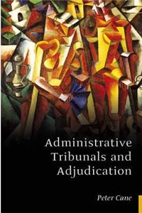 Administrative Tribunals and Adjudication