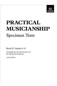Practical Musicianship Specimen Tests, Grades 6-8