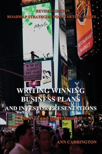 Writing Winning Business Plans and Investor Presentations