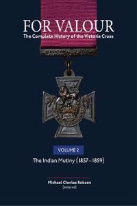 For Valour the Complete History of the Victoria Cross