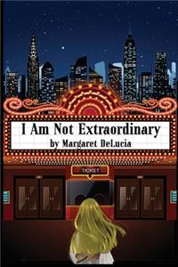 I Am Not Extraordinary