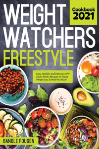 Weight Watchers Freestyle Cookbook 2021