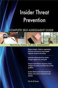 Insider Threat Prevention Complete Self-Assessment Guide