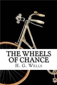 The Wheels of Chance