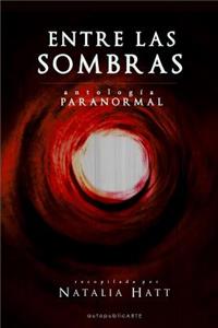 Entre Las Sombras: AntologÃ­a Paranormal