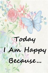 Today I Am Happy Because...