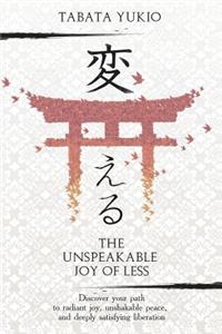 The Unspeakable Joy of Less