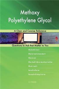 Methoxy Polyethylene Glycol; A Clear and Concise Reference