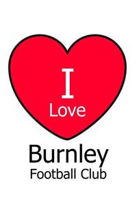 I Love Burnley Football Club