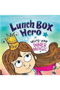 LUNCH BOX HERO, Using Your Inner Magic (Volume 1)
