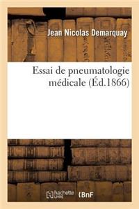 Essai de Pneumatologie Médicale. Recherches Physiologiques, Cliniques Et Thérapeutiques Sur Les Gaz