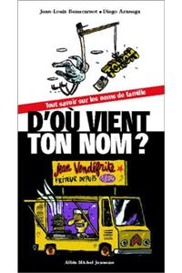 D'Ou Vient Ton Nom ?