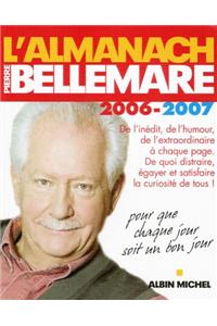 Almanach 2006-2007 de Pierre Bellemare (L')