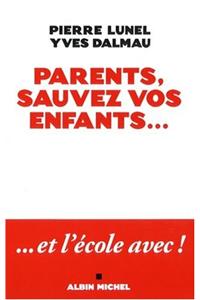 Parents, Sauvez Vos Enfants...