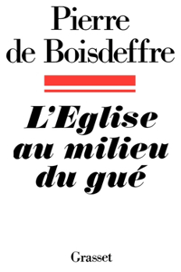 L'Eglise au milieu du gué