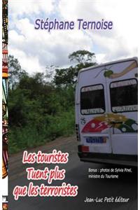 Les touristes Tuent plus que les terroristes