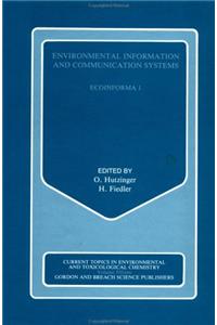 Environmental Information Comm (Current topics in environmental & toxicological chemistry series)