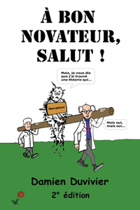 A bon novateur, salut !