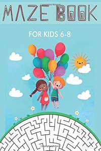 Maze Book for Kids 6-8