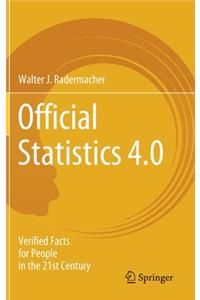 Official Statistics 4.0: Verified Facts for People in the 21st Century