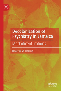 Decolonization of Psychiatry in Jamaica