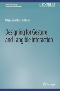 Designing for Gesture and Tangible Interaction