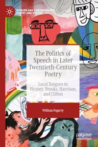 Politics of Speech in Later Twentieth-Century Poetry