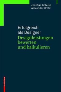 Erfolgreich als Designer - Designleistungen bewerten und kalkulieren