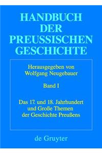 Das 17. Und 18. Jahrhundert Und Große Themen Der Geschichte Preußens