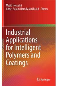 Industrial Applications for Intelligent Polymers and Coatings