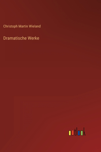 Dramatische Werke